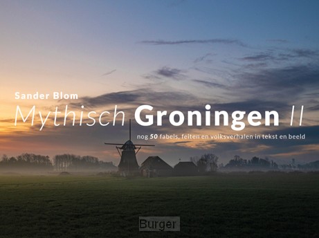Mythisch Groningen II