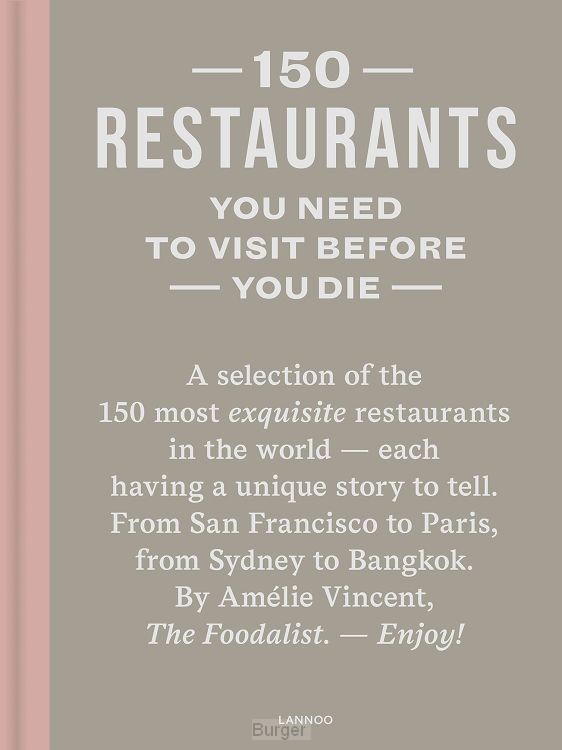 150 Restaurants You Need to Visit before You Die