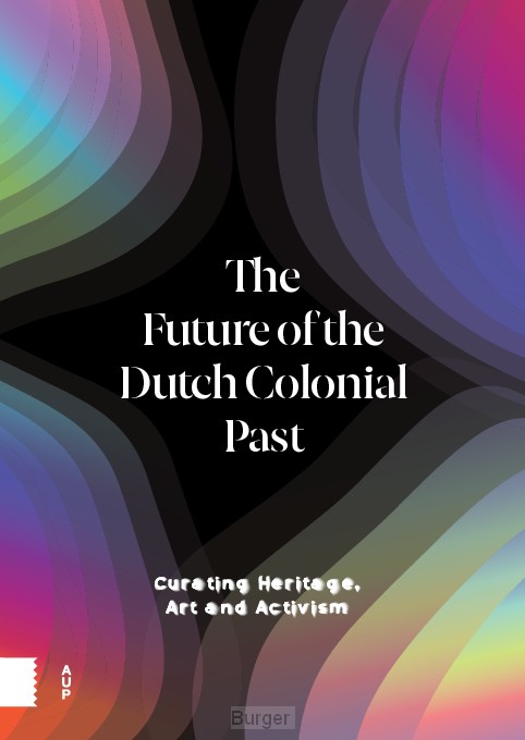 The Future of the Dutch Colonial Past