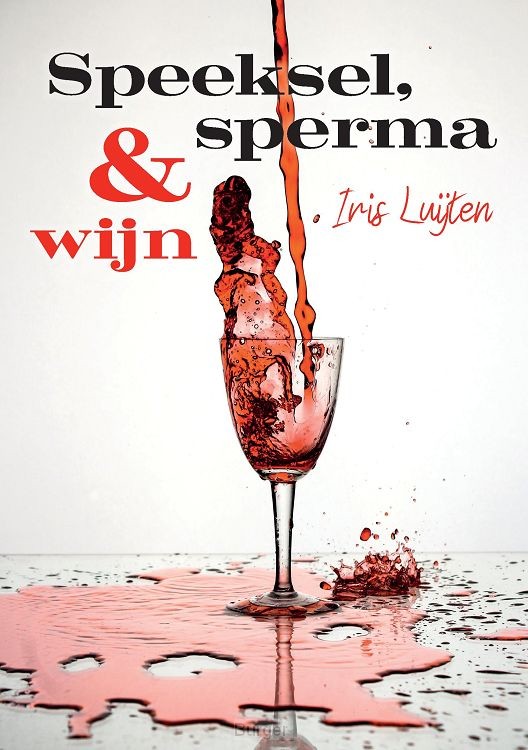 Speeksel, sperma & wijn