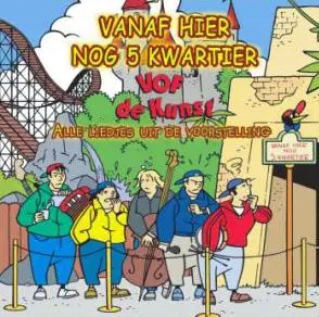 VOF De Kunst*vanaf Hier Nog Vijf Kwartier
