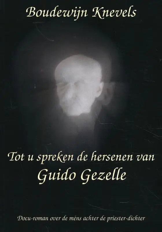 Tot u spreken de hersenen van Guido Gezelle