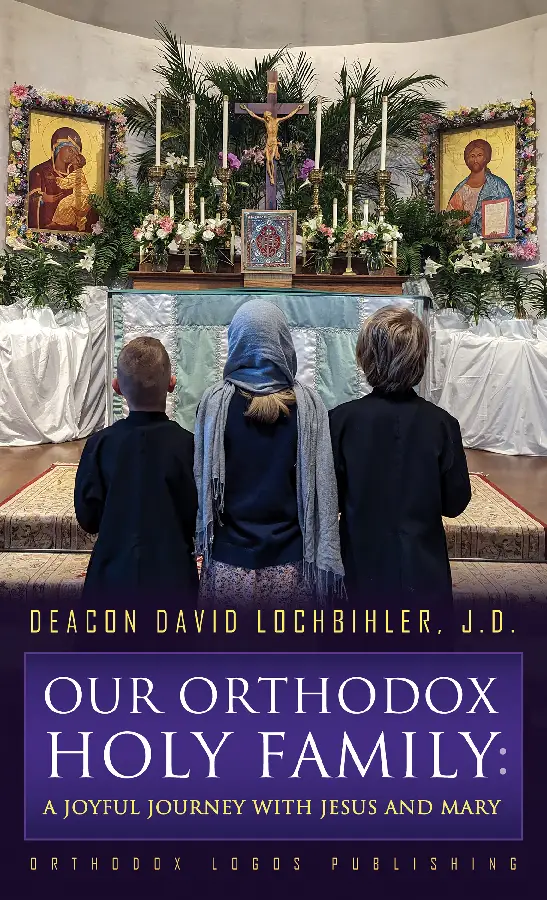 Our Orthodox Holy Family: A Joyful Journey with Jesus and Mary