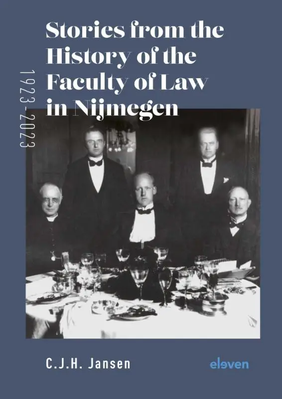 Stories From the History of the Faculty of Law in Nijmegen (1923-2023)