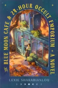 The Blue Moon Café & 24-Hour Occult Emporium