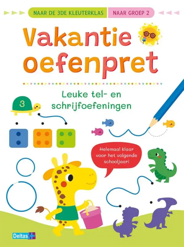 Vakantie oefenpret - Leuke tel- en schrijfoefeningen / naar de 3de kleuterklas / naar groep 2