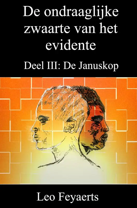 De ondraaglijke zwaarte van het evidente / De Januskop 3
