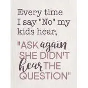 Every time I say No my kids hear
