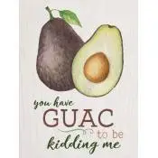 You have guac to be kidding me