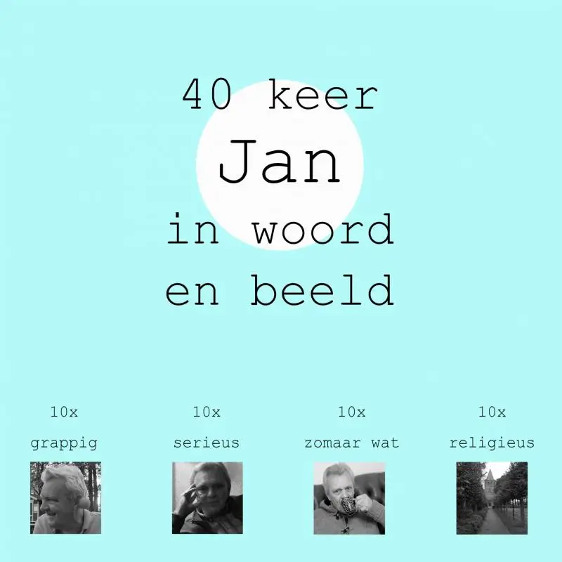 40 keer Jan in woord en beeld