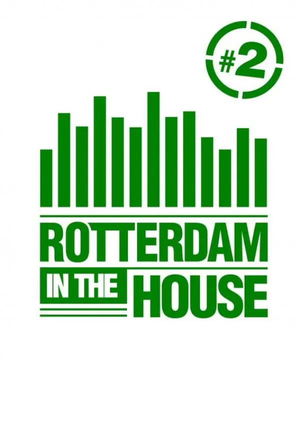 Rotterdam in the House / #2