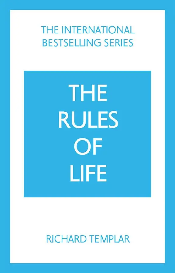 The Rules of Life: A personal code for living a better, happier, more successful kind of life