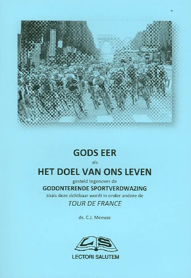 Gods eer als het doel van ons leven