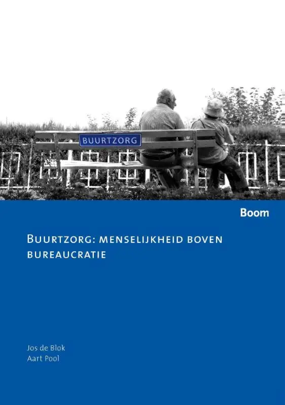 Buurtzorg: menselijkheid boven bureaucratie