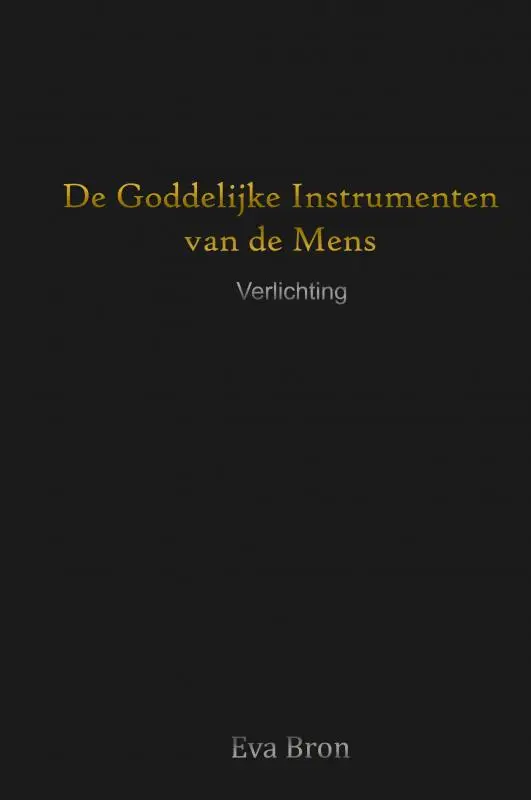 De Goddelijke Instrumenten van de Mens