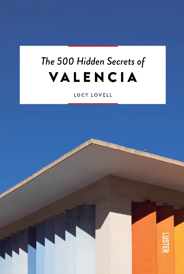 The 500 hidden secrets of Valencia