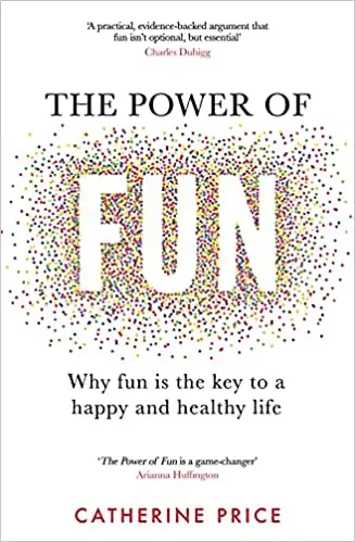 The Power of Fun