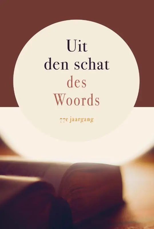 Uit den schat des Woords, 77e jrg.