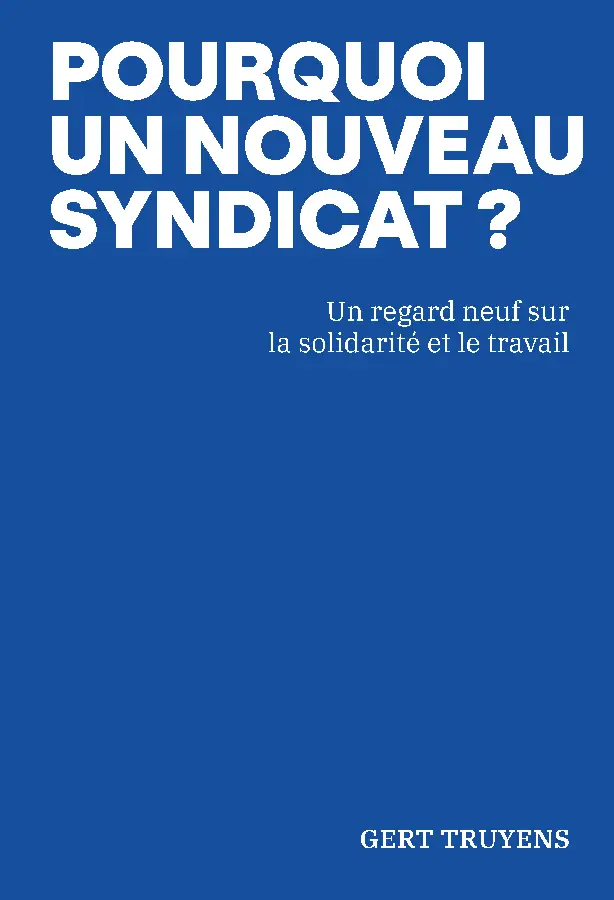 Pourquoi un nouveau syndicat?