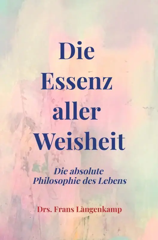 Die Essenz aller Weisheit