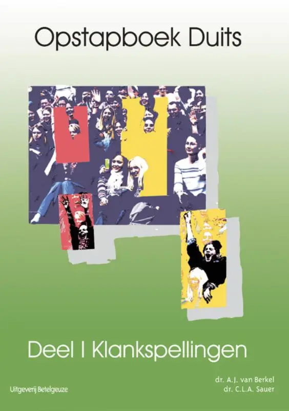 Opstapboek Duits set 2 dln / Klankspellingen, Opbouwspelling I & II