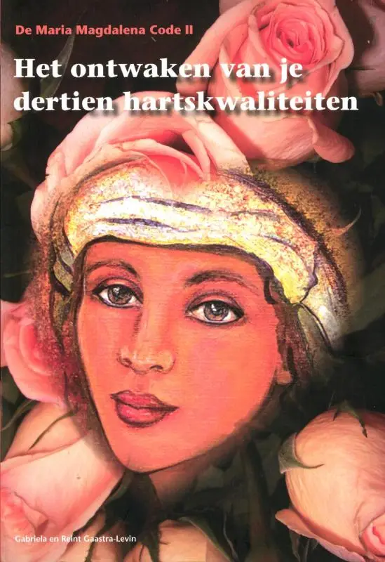 De Maria Magdalena Code II / Het ontwaken van je dertien kartskwaliteiten