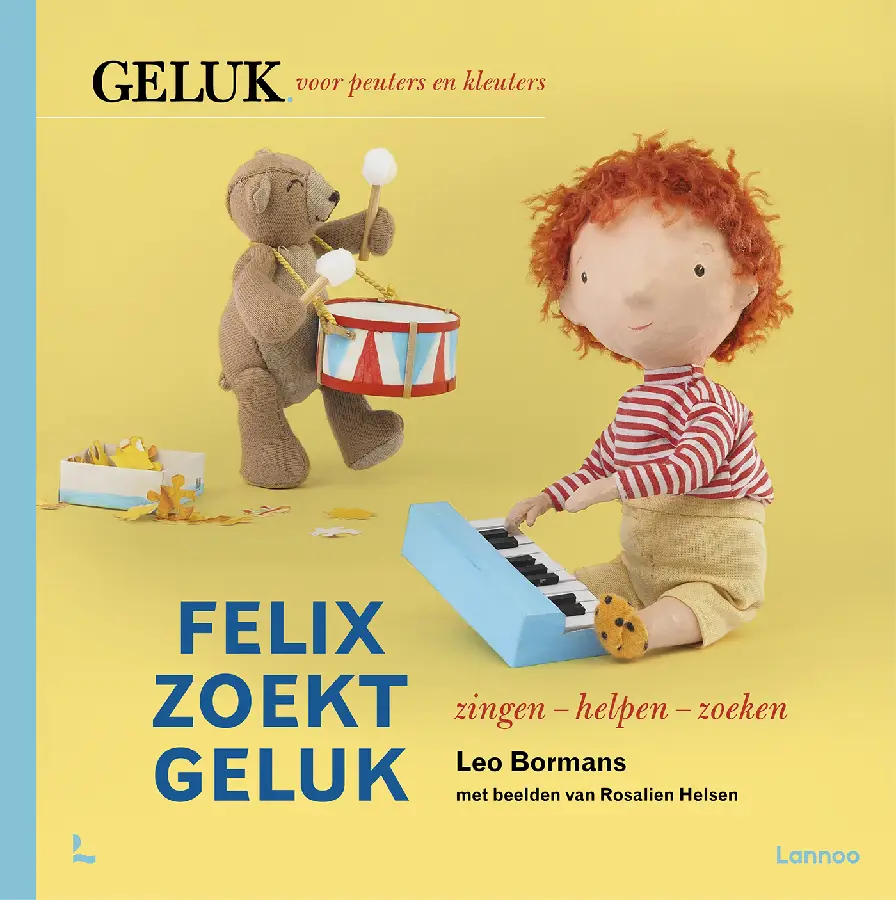 Felix zoekt geluk: zingen - helpen - zoeken