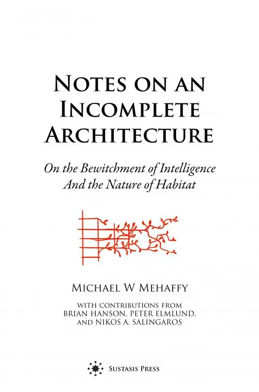 Notes on an Incomplete Architecture