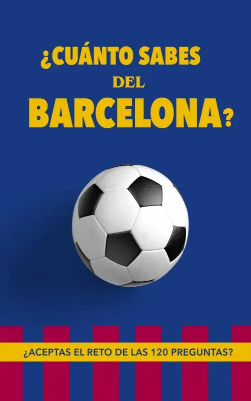 ¿Cuánto sabes del Barcelona?
