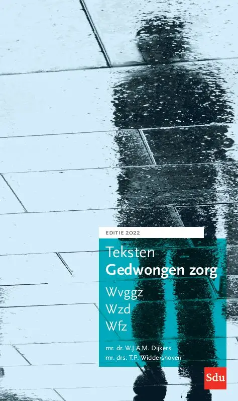 Teksten Gedwongen Zorg. Editie 2022
