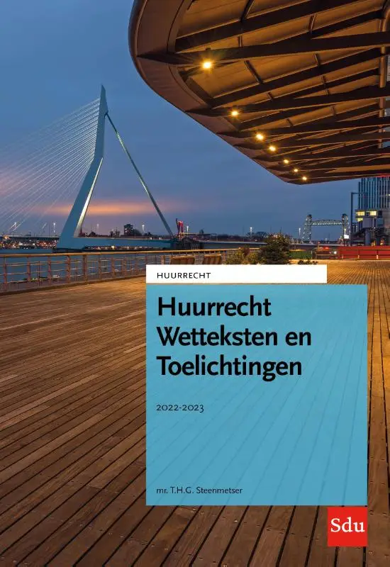 Huurrecht wetteksten en toelichtingen / Editie 2022-2023