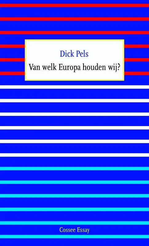 Van welk Europa houden wij?