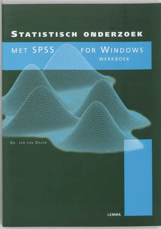 Statistisch onderzoek met SPSS for Windows / Werkboek