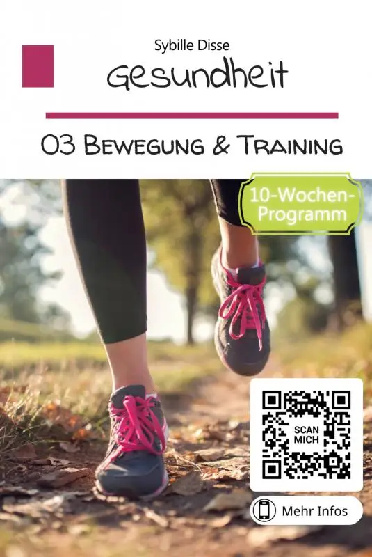 Gesundheit Band 03: Bewegung und Training