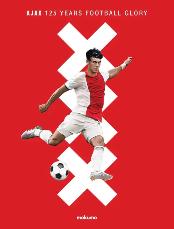 Ajax: 125 Years of Football Glory