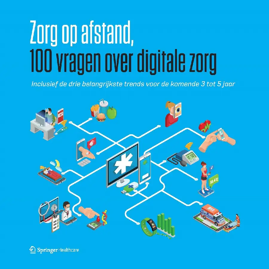Zorg op afstand - 100 vragen over digitale zorg