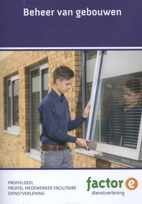 Profiel medewerker facilitaire dienstverlening / Beheer van gebouwen / Profieldeel