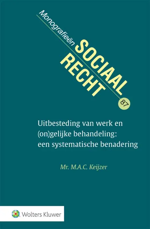 Uitbesteding van werk en (on)gelijke behandeling; een systematische benadering