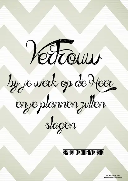 Viltbord vertrouw bij je werk op de Heer