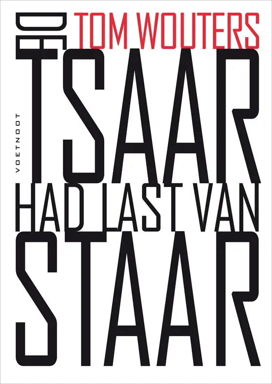 De Tsaar had last van staar