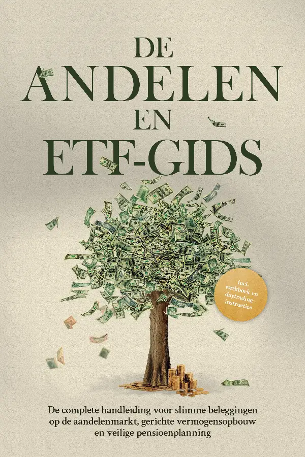 De Aandelen- en ETF-gids: De complete handleiding voor slimme beleggingen op de aandelenmarkt, gerichte vermogensopbouw en veilige pensioenplanning - Inclusief werkboek en daytrading-instructies