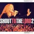 Shout to the Lord 2
