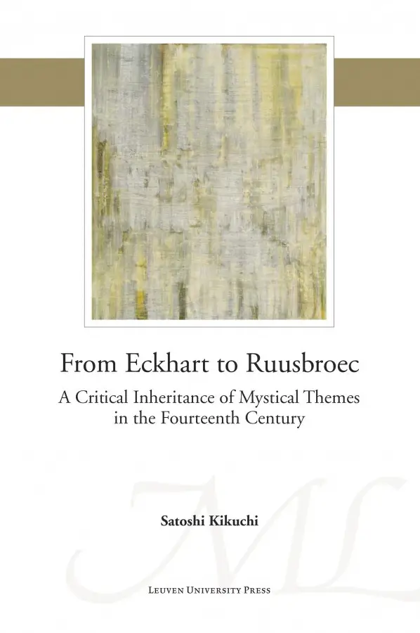 From Eckhart to Ruusbroec