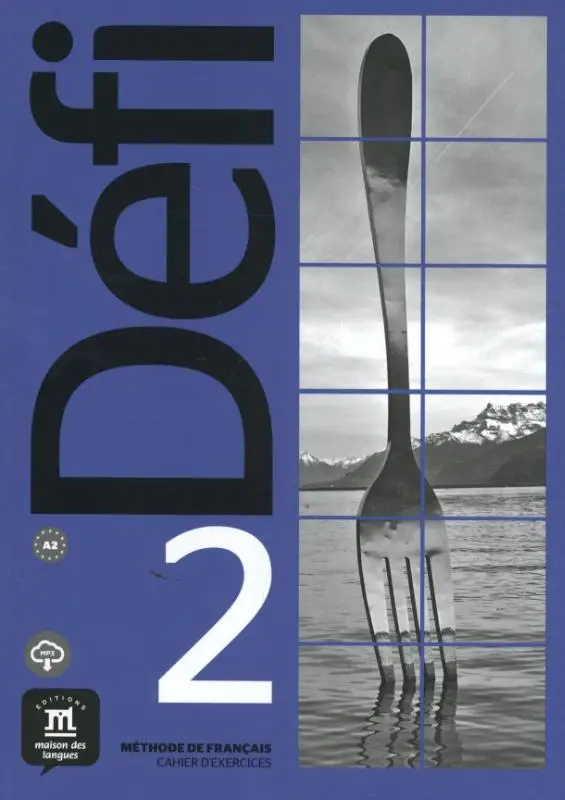 A2 / Défi 2 - Cahier d'exercices + MP3 / Cahier d'exercices