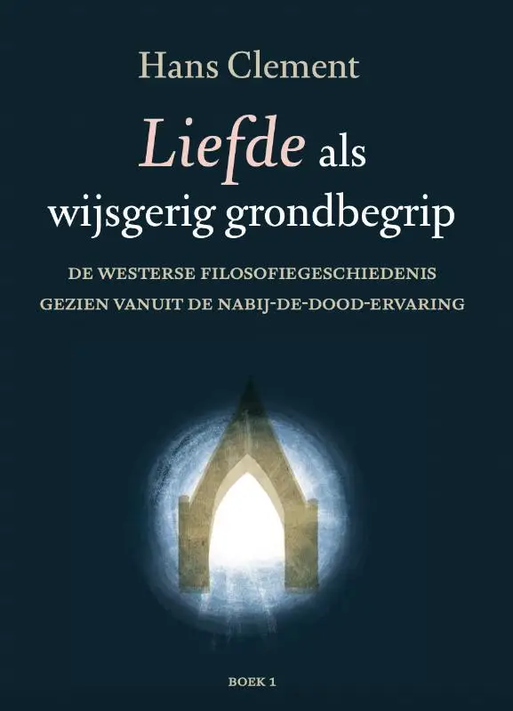 Liefde als wijsgerig grondbegrip / deel 1