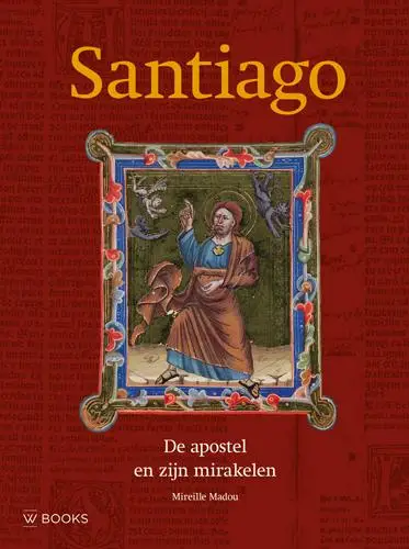 Santiago de apostel en zijn mirakelen