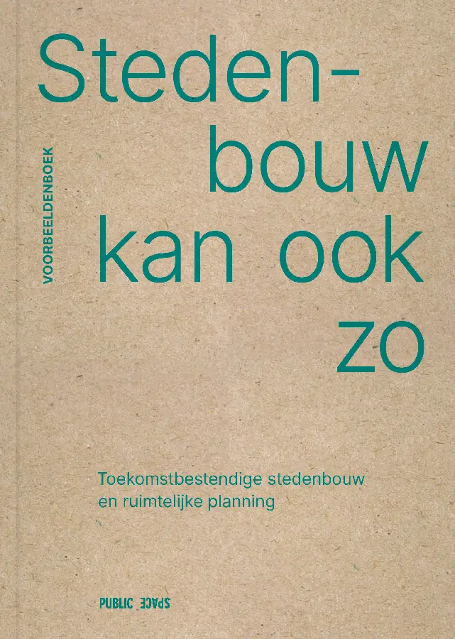 Voorbeeldenboek Stedenbouw kan ook zo