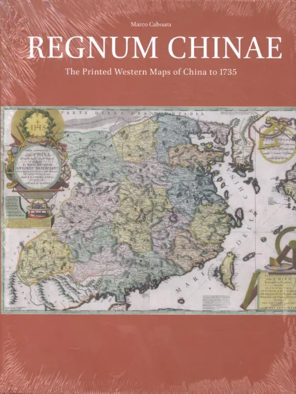 Regnum Chinae: The Printed Western Maps of China to 1735