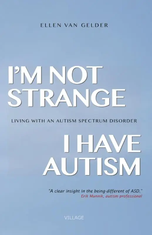 I'm not strange, I have autism