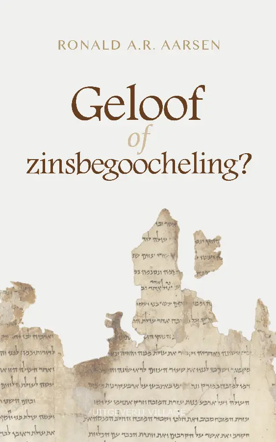 Geloof of zinsbegoocheling?